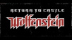 Return to Castle Wolfenstein