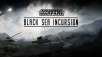 Black Sea Incursion Part II Just Went Live