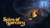 SPIRE OF SORCERY, AVAILABLE TODAY IN STEAM EARLY ACCESS