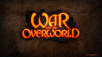 War for the Overworld