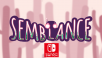 New Switch Title, Semblance Wants You To Deform The World In This Tripped Out Trailer
