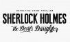 Sherlock Holmes: The Devils Daughter