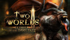 Вышло новое расширение Echoes Of The Dark Past (Отголоски Темного Прошлого) к игре Two Worlds II!