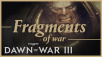 Warhammer 40,000: Dawn of War – Fragments of War Trailer