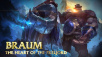 League of Legends - Braum, the Heart of the Freljord