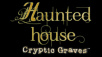 Haunted House: Cryptic Graves