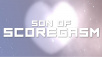 son of scoregasm