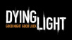 Dying Light – Release Timing Announcement