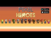 Pixel Heroes – Endless Arcade Runner