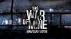 Юбилейное Издание This War of Mine выходит в виде Бесплатного DLC обновления