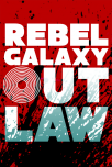 REBEL GALAXY OUTLAW LAUNCHES TODAY ON CONSOLES, STEAM