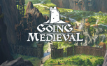 Going Medieval - Preview
