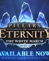 Pillars of Eternity Releases First Expansion, The White March: Part I