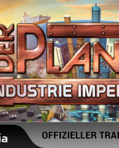 Der Planer: Industrie-Imperium - Vom Kleinunternehmer zum mächtigen Wirtschaftsgiganten