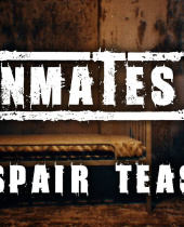 Well That Was Disturbing; New Inmates Trailer!