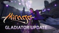 Mirage: Arcane Warfare – Gladiator Update