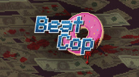 Pixel Crow & 11 bit studios Present Beat Cop