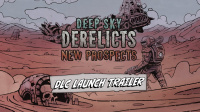 Deep Sky Derelicts DLC Expands Its Horizons With New Prospects