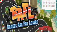BAFL (Brakes Are For Losers) Review