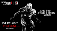 Dying Light 2 - Twitch Stream am 1. Juli