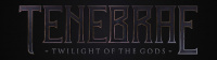 Tenebrae: Twilight of the Gods