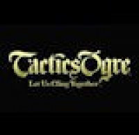 TACTICS OGRE: Let Us Cling Together ab morgen für PSP im Handel