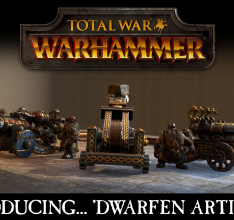Total War: Warhammer Showcases Dwarfen Artillery