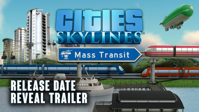 Cities: Skylines – Mass Transit Грядет в МаеНовости Видеоигр Онлайн, Игровые новости 