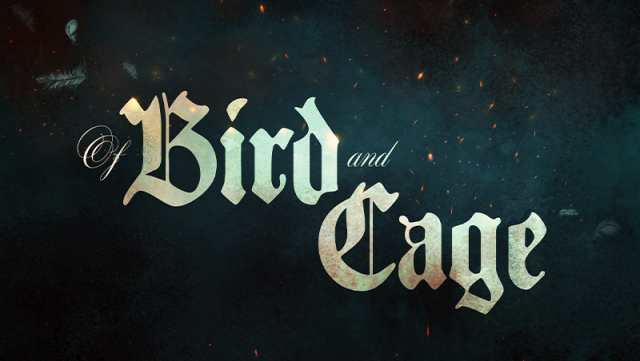 OF BIRD AND CAGE, DUE TO MAY 20, RELEASES A DEMO TODAYNews  |  DLH.NET The Gaming People